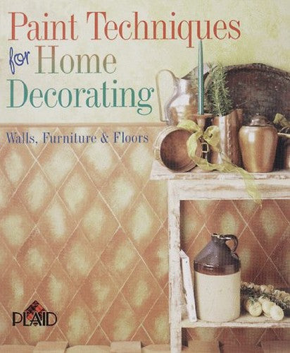 PAINT TECHNIQUES FOR HOME DECORATIN