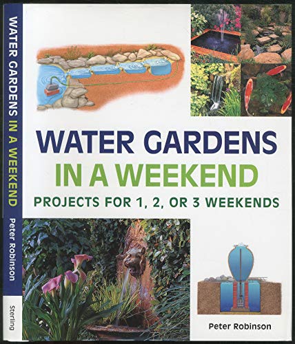 Water Gardens in a Weekend(r)