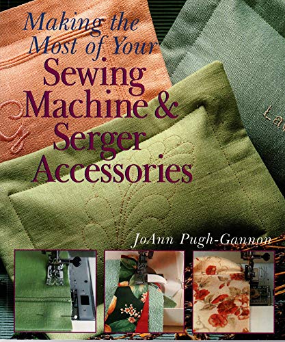 MAKING THE MOST OF YOUR SEWING & SE