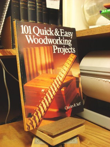 101 QUICK & EASY WOODWORKING PROJEC