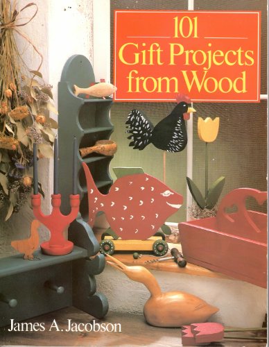 101 GIFT PROJECTS FROM WOOD
