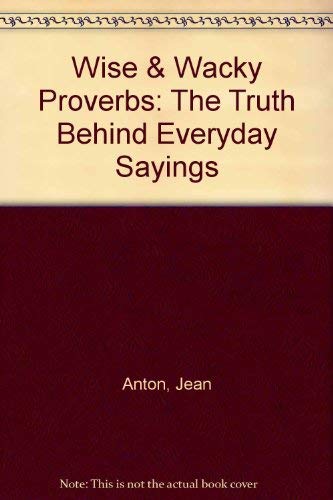 WISE AND WACKY PROVERBS