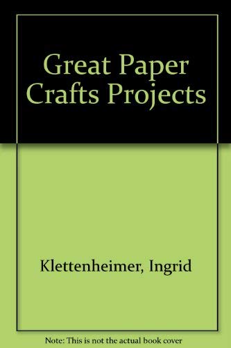 GREAT PAPER CRAFT PROJECTS