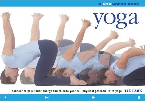 Yoga: A Flowmotion(tm) Book