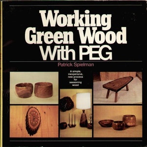 Working Green Wood with Polyethylene Glycol 