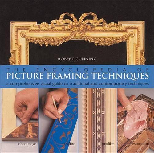 The Encyclopedia of Picture Framing Techniques
