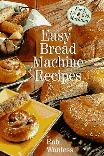 EASY BREAD MACHINE RECIPES