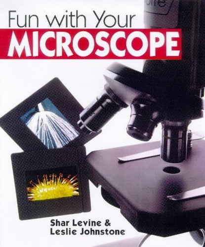 Fun with Your Microscope