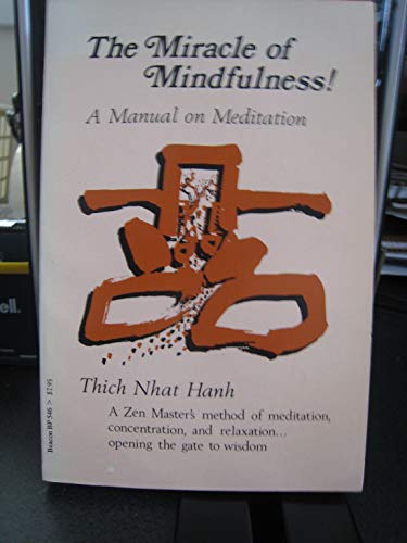 The Miracle of Mindfulness!