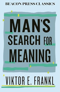 Man's Search for Meaning 