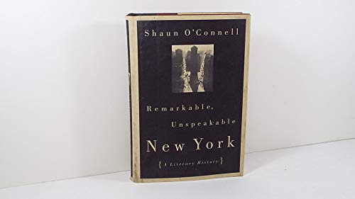 Remarkable, Unspeakable New York