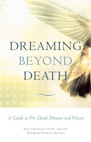 Dreaming Beyond Death