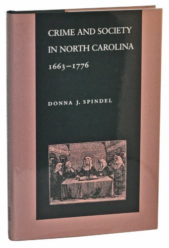Crime and Society in North Carolina, 1662-1776