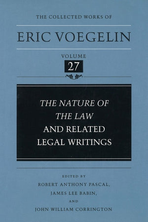 Nature of the Law and Related Legal Writings (CW27) Volume 27