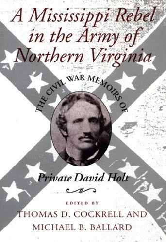 A Mississippi Rebel in the Army of Northern Virginia