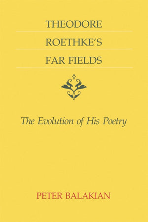 Theodore Roethke's Far Fields