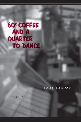 Sixty-Cent Coffee and a Quarter to Dance