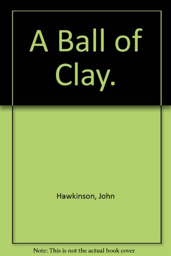 A Ball of Clay