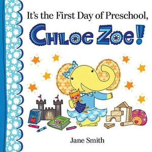 Its First Day of Preschool Chloe Zoe