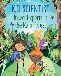 Insect Experts in the Rain Forest 