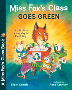 Miss Fox's Class Goes Green 