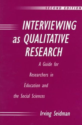Interviewing As Qualitative Research, 2nd Edition
