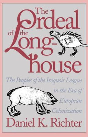 The Ordeal of the Longhouse
