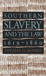 Southern Slavery and the Law, 1619-1860 