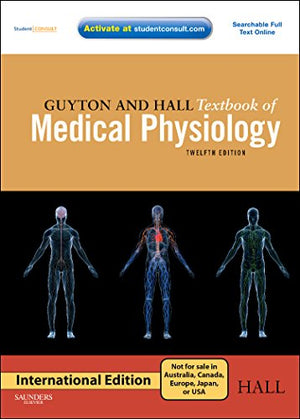 Guyton and Hall Textbook of Medical Physiology, International Edition