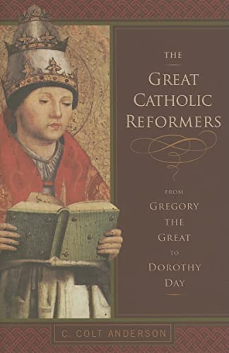 The Great Catholic Reformers