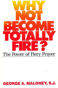 Why Not Become Totally Fire? 