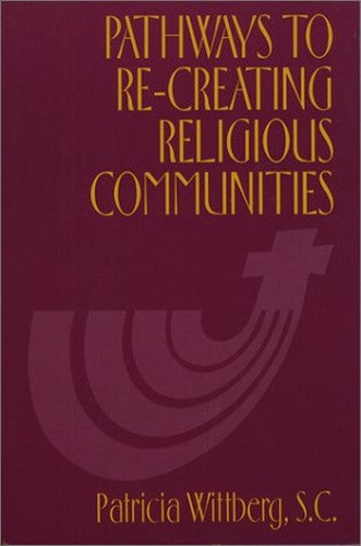 Pathways to Recreating Religious Communities