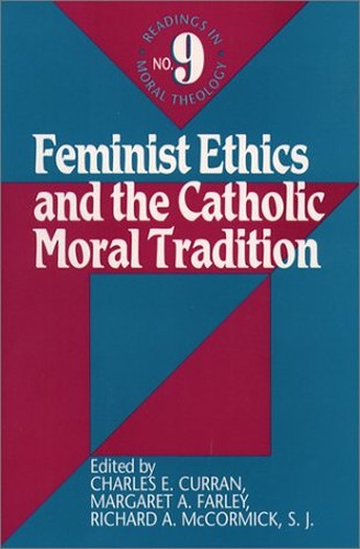 Feminist Ethics and the Catholic Moral Tradition