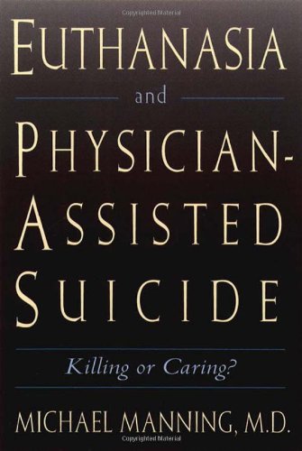 Euthanasia and Physician-assisted Suicide
