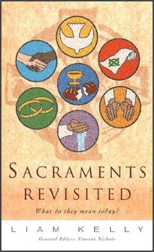 Sacraments Revisited