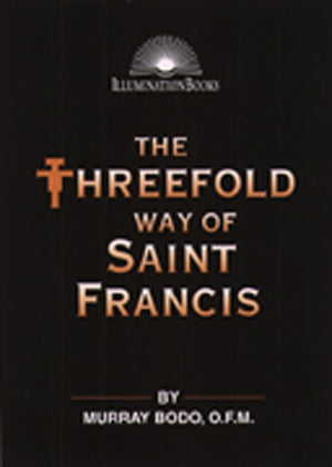 The Threefold Way of Saint Francis