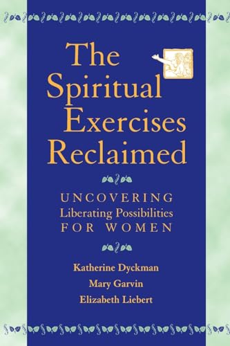 The Spiritual Exercises Reclaimed