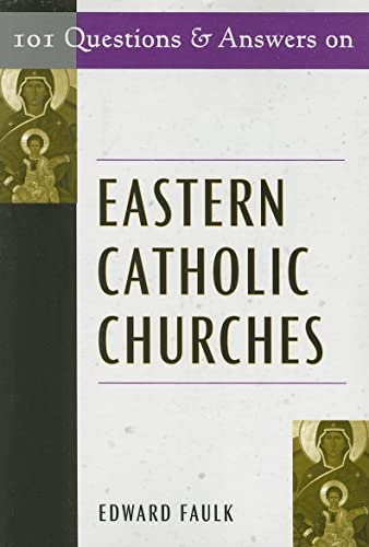 101 Questions & Answers on Eastern Catholic Churches