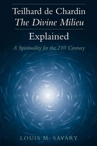 Teilhard de ChardinThe Divine Milieu Explained
