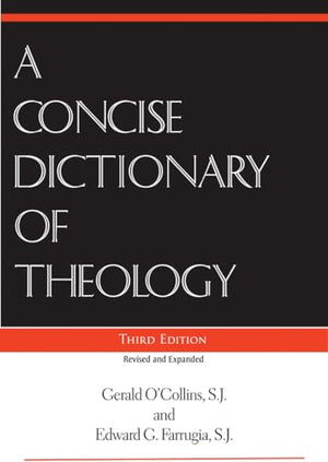 A Concise Dictionary of Theology, Third Edition