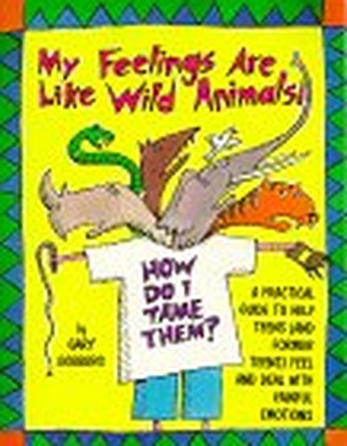 My Feelings are Like Wild Animals!
