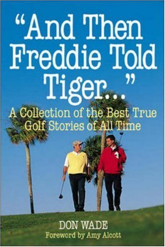 And Then Freddie Told Tiger...