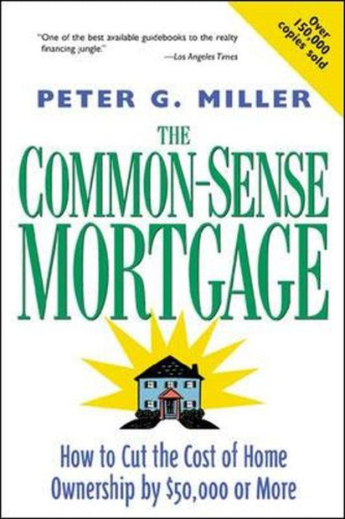 The Common-Sense Mortgage