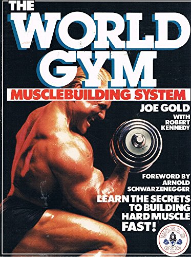 The World Gym Musclebuilding System