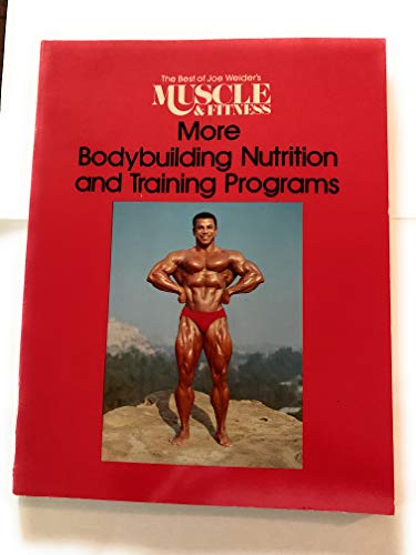 More Bodybuilding Nutrition and Training Programs