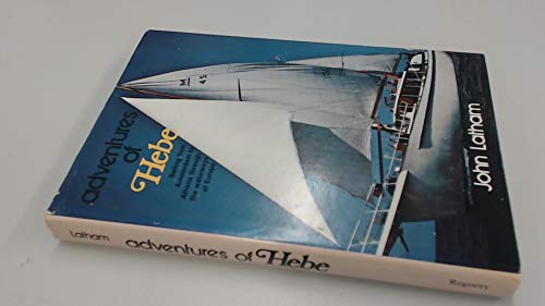 Adventures of Hebe, Sailing Through Amsterdam to Athens Through The Waterways of Europe