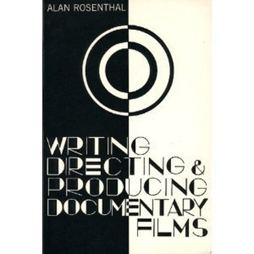 Writing, Directing, and Producing Documentary Films and Digital Videos