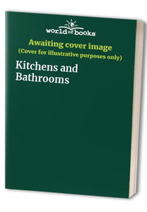 Kitchens and Bathrooms 