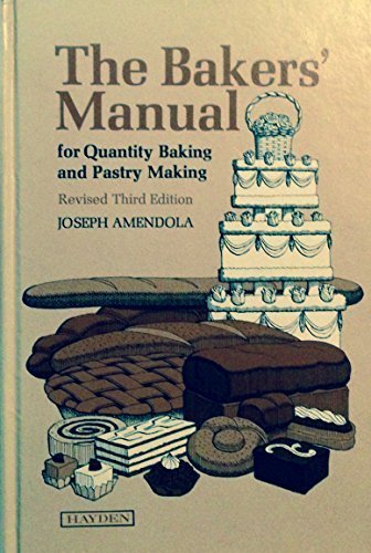 Baker's Manual for Quantity Baking and Pastry Making