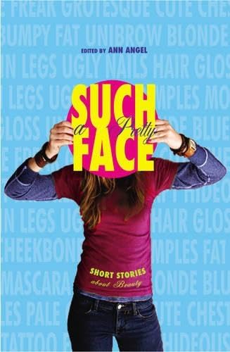 Such a Pretty Face: Short Stories